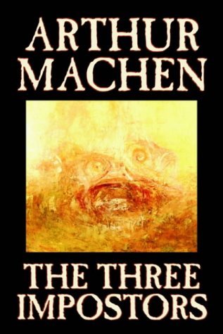 The Three Impostors - Arthur Machen - Boeken - Wildside Press - 9780809564989 - 1 juli 2004