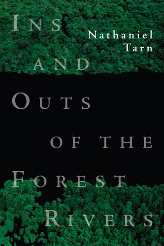 Cover for Nathaniel Tarn · Ins &amp; Outs of the Forest Rivers (Paperback Book) (2008)