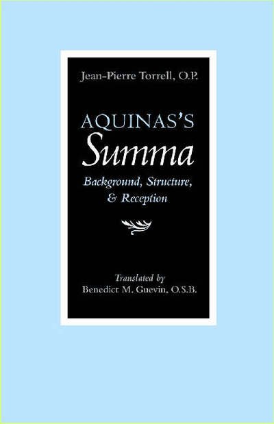Cover for Jean-Pierre Torrell · Aquinas's &quot;&quot;Summa: Background, Structure, and Reception (Paperback Book) (2005)