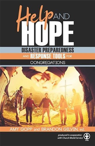 Help and Hope: Disaster Preparedness and Response Tools for Congregations - Brandon Gilvin - Libros - Chalice Press - 9780827214989 - 1 de abril de 2014