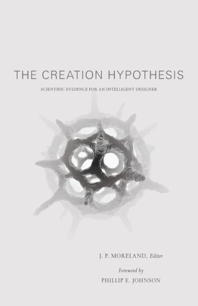 The Creation Hypothesis: the Gospel in the African-american Experience (Print-on-demand) - J P Moreland - Livros - IVP Books - 9780830816989 - 19 de abril de 1994