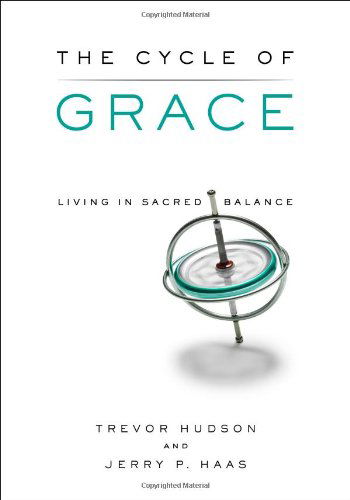 Cover for Jerry P Haas · The Cycle of Grace: Living in Sacred Balance (Paperback Book) (2012)