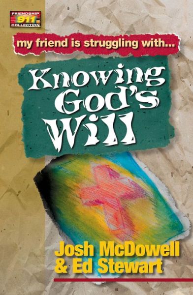 Cover for Josh Mcdowell · Knowing God's Will - Friendship 911 Collection (Taschenbuch) (2000)