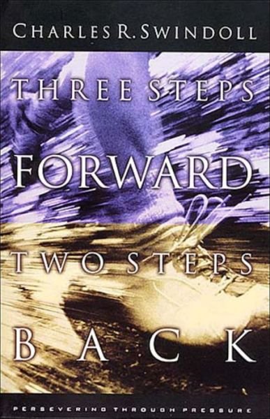 Cover for Charles R. Swindoll · Three Steps Forward, Two Steps Back (Paperback Book) [New edition] (1998)
