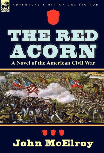 Cover for John McElroy · The Red Acorn: A Novel of the American Civil War (Hardcover Book) (2012)