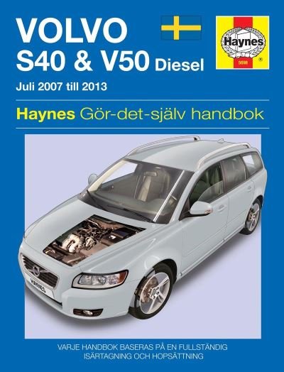 Cover for Chris Randall · Volvo S40 and V50 (2007 - 2011) Haynes Repair Manual (svenske utgava) (Innbunden bok) (2014)