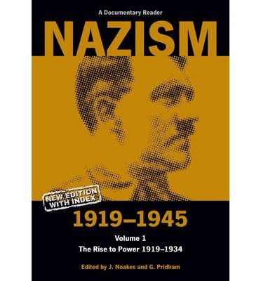 Cover for Pridham · Nazism 1919–1945 Volume 1: The Rise to Power 1919–1934: A Documentary Reader - Exeter Studies in History (Paperback Bog) [New edition with index edition] (1998)