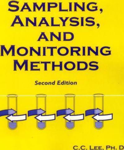 Cover for Lee, C. C., Phd · Sampling, Analysis, and Monitoring Methods: A Guide to EPA and OSHA Requirements (Paperback Book) [Second edition] (2000)