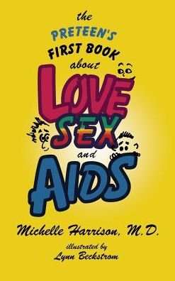 Cover for Michelle Harrison · The Preteen's First Book About Love, Sex, and AIDS (Inbunden Bok) (1995)