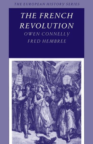 Cover for Connelly, Owen (The University of South Carolina) · The French Revolution (Paperback Book) (1993)