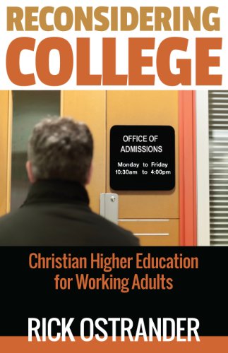 Cover for Rick Ostrander · Reconsidering College: Christian Higher Education for Working Adults (Paperback Book) (2014)