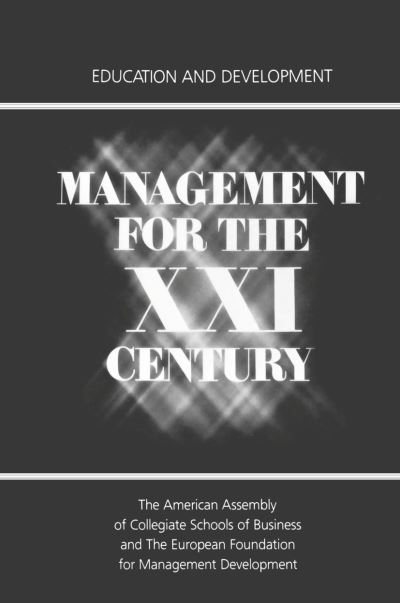 Cover for Frank W. Porell · Management for the XXI Century: Education and Development (Paperback Book) [Softcover reprint of the original 1st ed. 1982 edition] (1982)