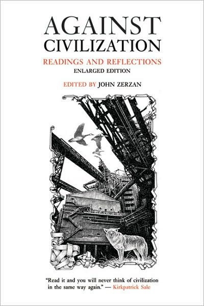 Cover for John Zerzan · Against Civilization: Readings and Reflections (Paperback Book) [2 Rev edition] (2005)