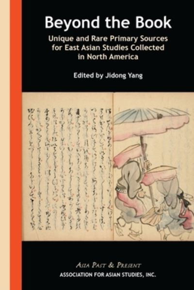 Cover for Jidong Yang · Beyond the Book – Unique and Rare Primary Sources for East Asian Studies Collected in North America (Hardcover bog) (2022)