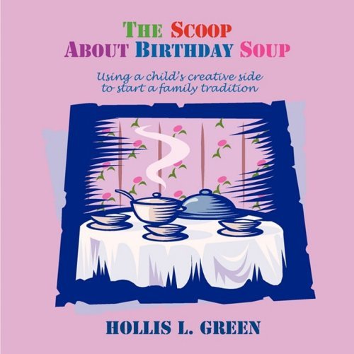 Cover for Hollis Lynn Green · The Scoop About Birthday Soup (Paperback Book) (2008)