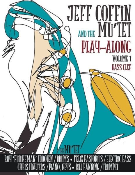 Cover for Jeff Coffin · JEFF COFFIN &amp; THE MU'TET PLAY ALONG (Bass Clef) (Paperback Book) (2019)