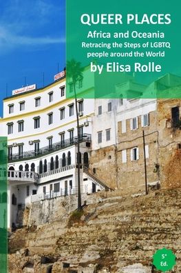 Queer Places - Elisa Rolle - Books - Blurb - 9781006388989 - December 29, 2021