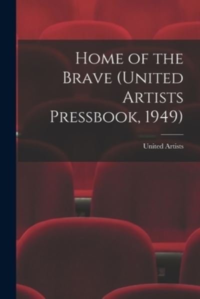 Cover for United Artists · Home of the Brave (United Artists Pressbook, 1949) (Paperback Bog) (2021)