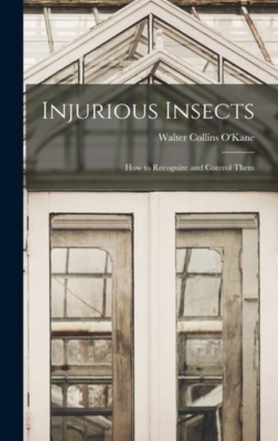 Cover for Walter Collins B 1877 O'Kane · Injurious Insects (Hardcover Book) (2021)