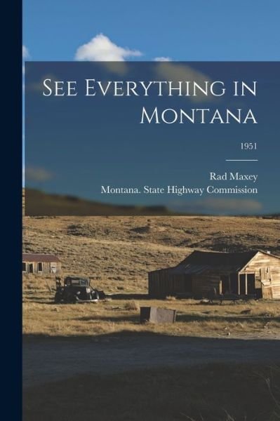 Cover for Rad Maxey · See Everything in Montana; 1951 (Paperback Bog) (2021)