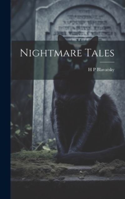 Cover for H. P. Blavatsky · Nightmare Tales (Bog) (2023)