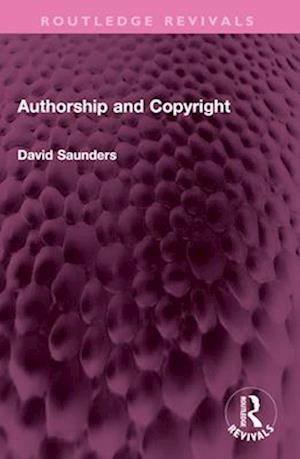 Cover for David Saunders · Authorship and Copyright - Routledge Revivals (Paperback Book) (2025)