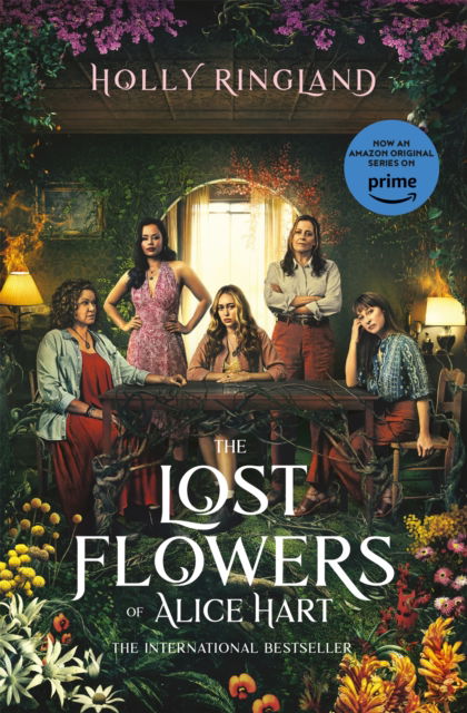 Cover for Holly Ringland · The Lost Flowers of Alice Hart: Now an Amazon series starring Sigourney Weaver (Paperback Book) (2023)