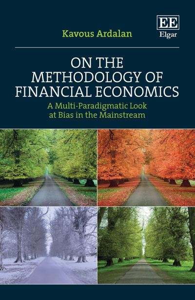 Cover for Kavous Ardalan · On the Methodology of Financial Economics: A Multi-Paradigmatic Look at Bias in the Mainstream (Hardcover Book) (2023)