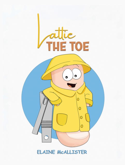 Cover for Elaine McAllister · Lattie the Toe (Paperback Book) (2025)
