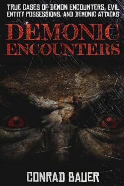 Cover for Conrad Bauer · Demonic Encounters (Pocketbok) (2019)