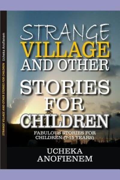 Cover for Ucheka Anofienem · Strange Village and Other Stories for Children (Paperback Book) (2019)