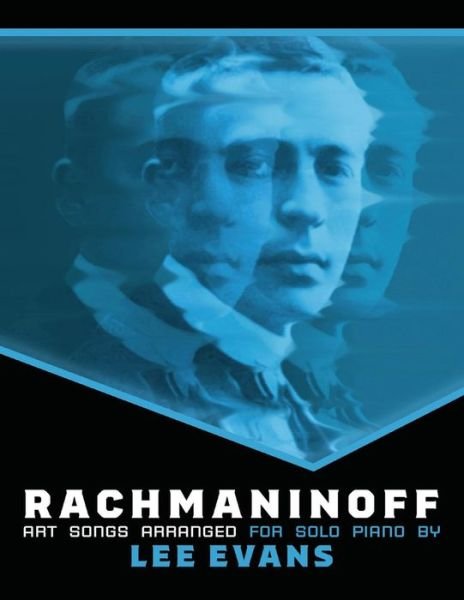 Cover for Lee Evans · Rachmaninoff Art Songs Arranged For Solo Piano (Taschenbuch) (2021)