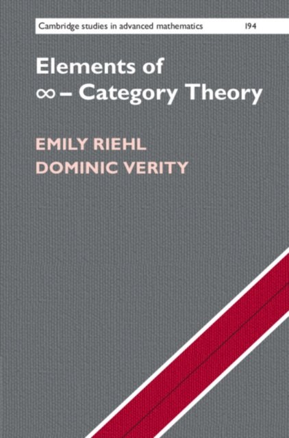 Cover for Riehl, Emily (The Johns Hopkins University, Maryland) · Elements of 8-Category Theory - Cambridge Studies in Advanced Mathematics (Hardcover bog) [New edition] (2022)