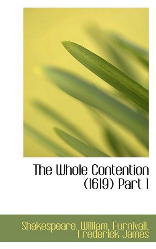 Cover for Shakespeare William · The Whole Contention (1619) Part 1 (Paperback Book) (2009)