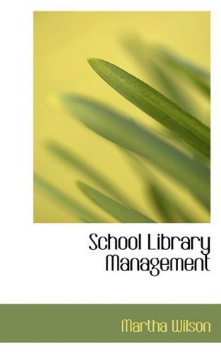 Cover for Martha Wilson · School Library Management (Paperback Book) (2009)