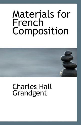 Cover for Charles Hall Grandgent · Materials for French Composition (Paperback Book) (2009)