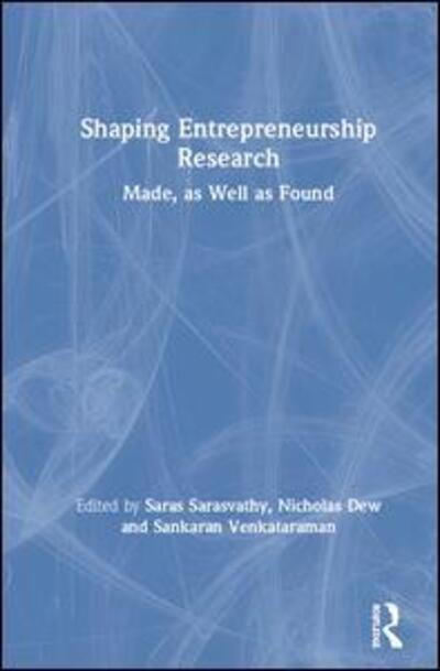 Cover for Saras Sarasvathy · Shaping Entrepreneurship Research: Made, as Well as Found (Hardcover Book) (2020)