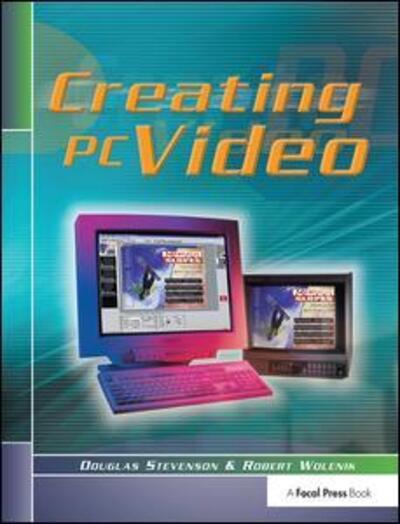 Cover for Douglas Stevenson · Creating PC Video (Hardcover Book) (2017)