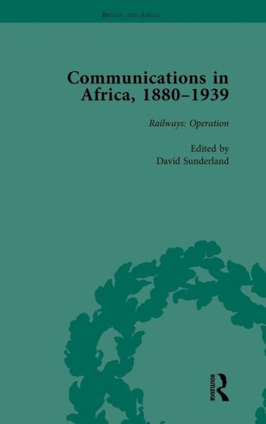 Cover for David Sunderland · Communications in Africa, 1880–1939, Volume 3 (Gebundenes Buch) (2012)