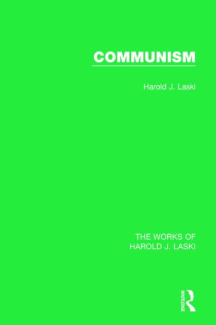 Cover for Harold J. Laski · Communism (Works of Harold J. Laski) - The Works of Harold J. Laski (Hardcover Book) (2014)