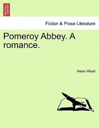 Cover for Henry Wood · Pomeroy Abbey. a Romance. (Paperback Book) (2011)