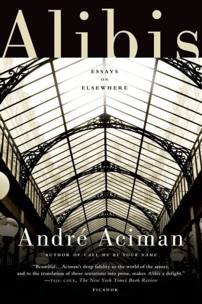 Cover for Andre Aciman · Alibis: Essays on Elsewhere (Paperback Book) (2012)