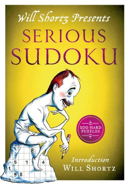 Cover for Will Shortz · Will Shortz Presents Serious Sudoku: 200 Hard Puzzles (Paperback Book) (2014)