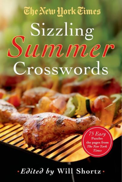 Cover for New York Times · The New York Times Sizzling Summer Crosswords: 75 Easy to Hard Puzzles (Paperback Book) (2015)