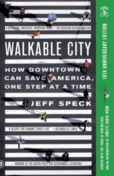 Cover for Jeff Speck · Walkable City: How Downtown Can Save America, One Step at a Time (Paperback Book) [Tenth Anniversary edition] (2022)