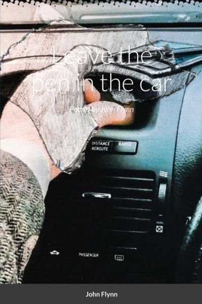 Cover for John Flynn · Leave the Pen in the Car (Pocketbok) (2020)