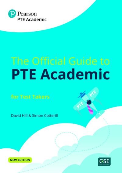 Cover for David Hill · The Official Guide to PTE Academic for Test Takers (Print Book + Digital Resources + Online Practice) - Practice Tests Plus (Book) (2020)