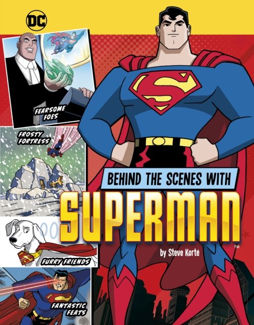 Cover for Steve Korte · Behind the Scenes with Superman - DC Secrets Revealed! (Hardcover Book) (2024)