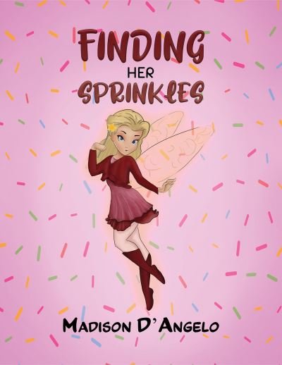 Finding Her Sprinkles - Madison Dâ€™Angelo - Bøker - Austin Macauley Publishers - 9781398425989 - 16. desember 2022