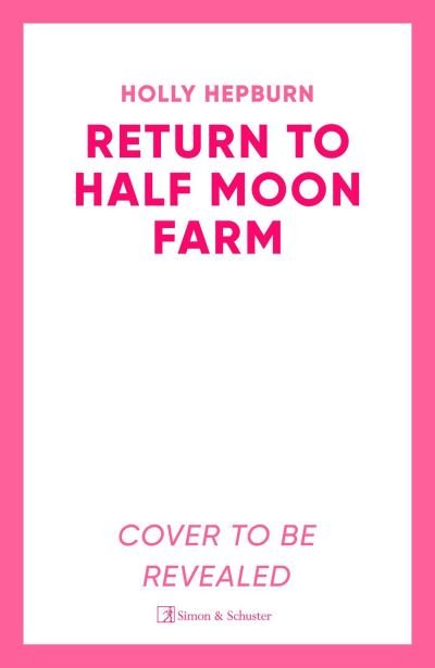 Cover for Holly Hepburn · Return to Half Moon Farm (Paperback Bog) (2024)